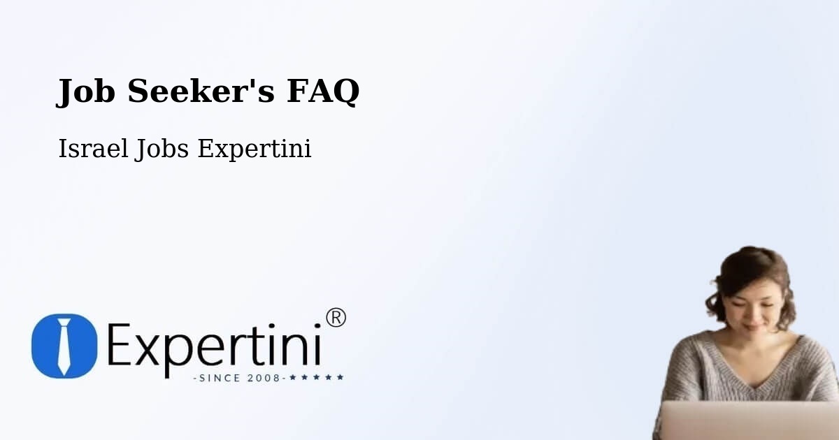 Job Seeker FAQ – Umm El Faḥm - Israel Jobs Expertini